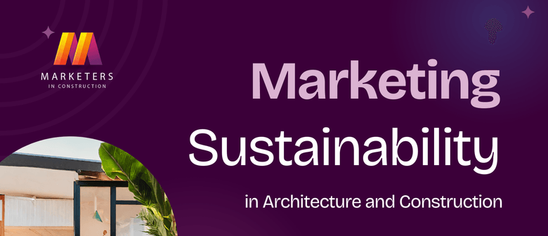 Marketing Sustainability in Architecture and Construction