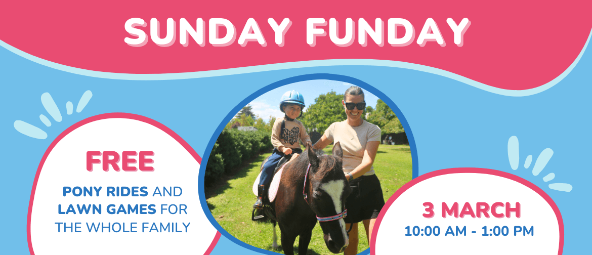 Sunday Funday - Free Pony Riding and Family Lawn Games