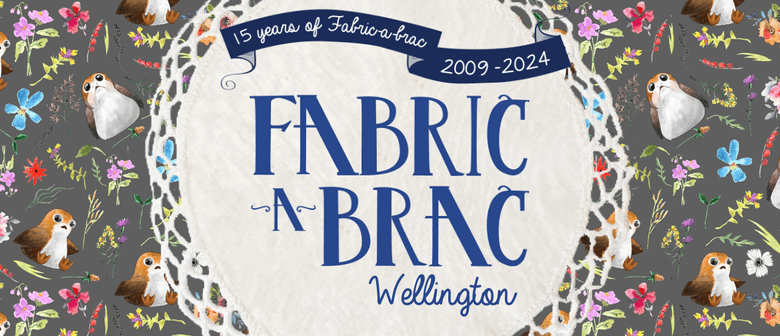 Fabric-a-brac Wellington 2024