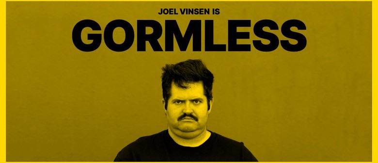 NZ Comedy Festival - Joel Vinsen: Gormless