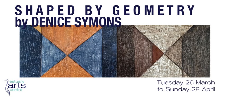 Shaped by Geometry by Denice Symonds