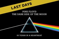 Image for event: Last Days: Pink Floyd - Dark Side of the Moon