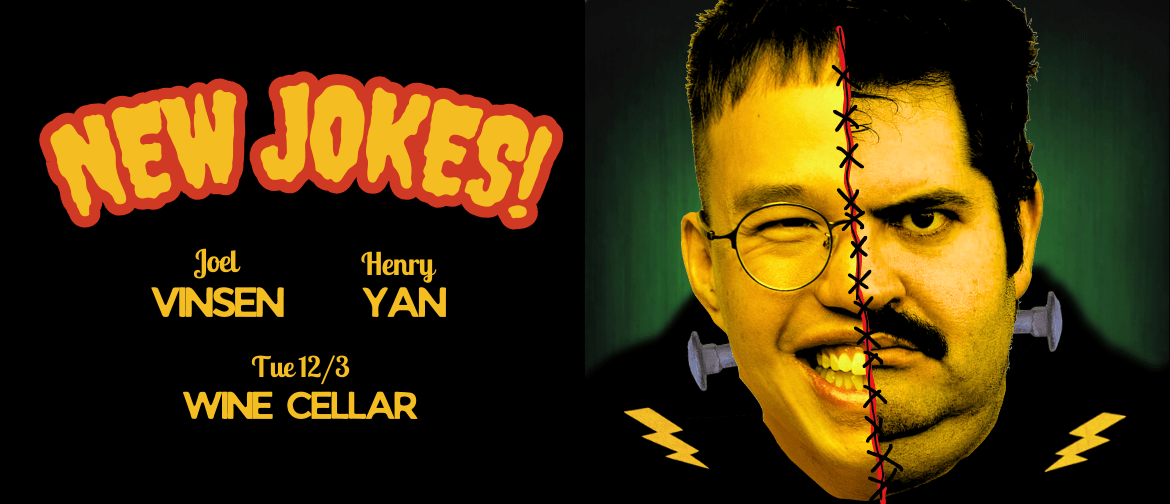 New Jokes! Joel Vinsen & Henry Yan