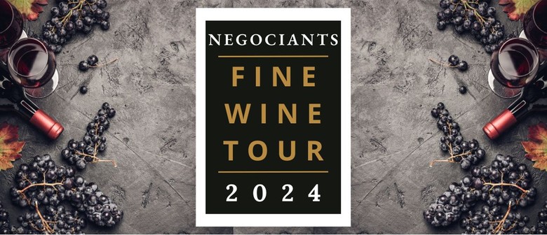 Negociants Fine Wine Tour 2024 - Auckland