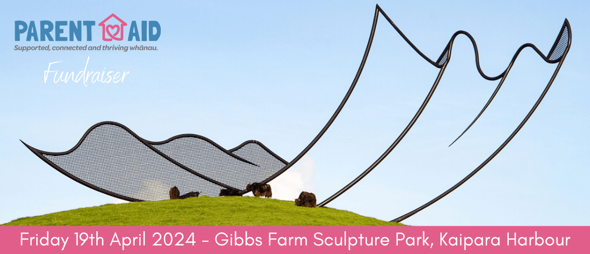 Parent Aid Fundraiser - Gibbs Farm Sculpture Park, Kaipara Harbour