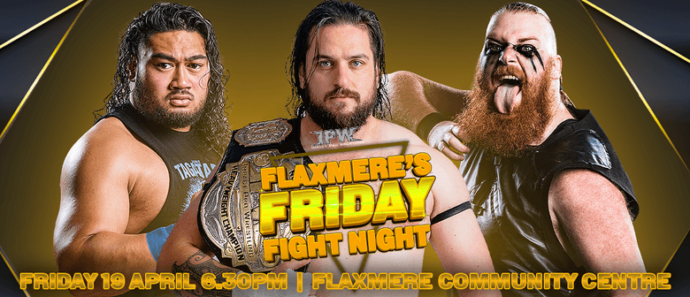 Impact Pro Wrestling - Flaxmere's Friday Fight Night 5