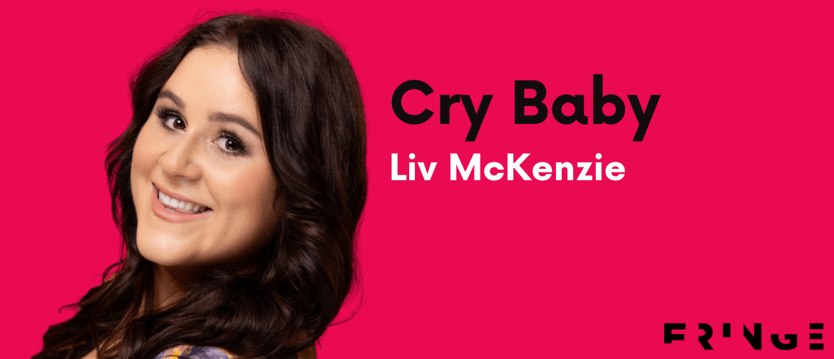 Liv McKenzie: Crybaby