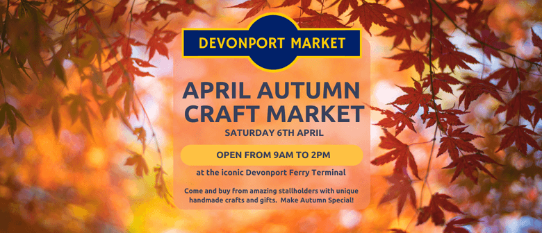 Devonport Autumn Craft Market
