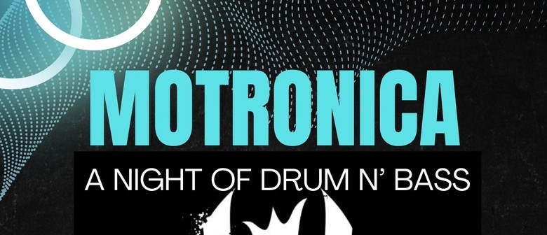 Motronica : A night of Drum n' Bass