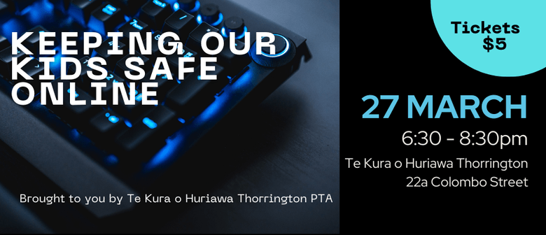 Te Kura o Huriawa Thorrington "Keeping our kids safe online"