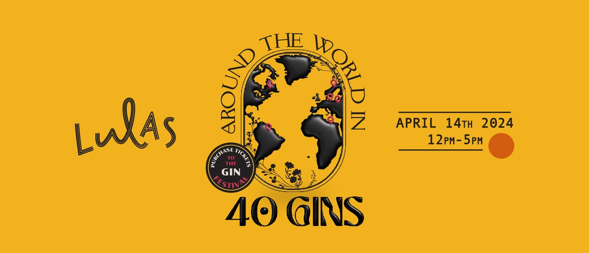 Around The World In 40 Gins - The Tour: CANCELLED