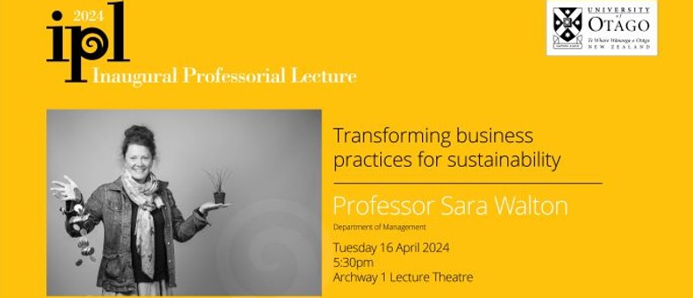 Inaugural Professorial Lecture - Professor Sara Walton