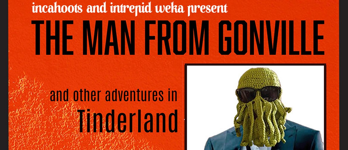 “The Man From Gonville” And Other Adventures In Tinderland