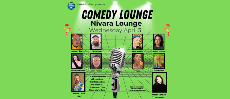 HaHaHamilton presents the Comedy Lounge for April.