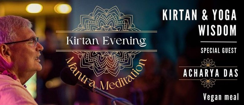 Kirtan & Yoga Wisdom - Special Guest Acharya Das
