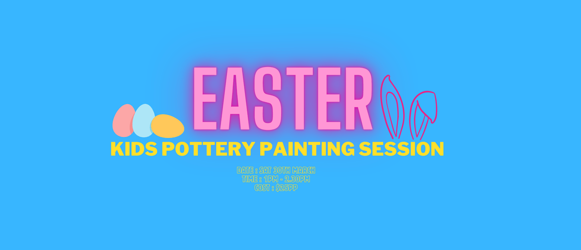 Easter Kids Pottery Painting Session