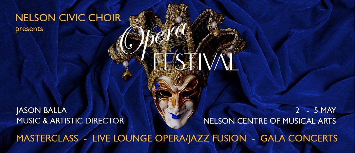 Opera Festival 2 - 5 May Nelson Centre of Musical Arts
