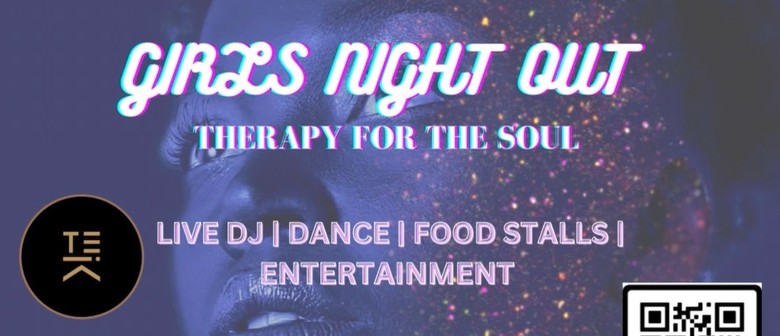 Girls Night Out - Therapy for the Soul