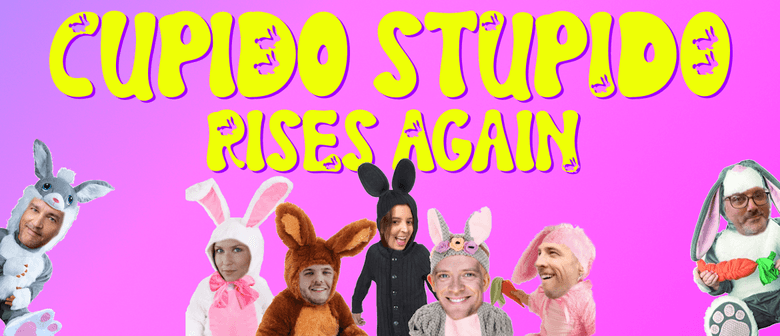 Cupido Stupido Alternative Comedy Night - Easter Special