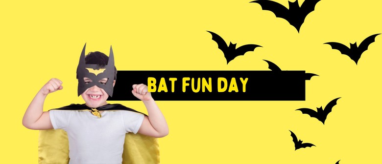 Bat Fun Day - April School Holidays