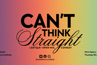 Image for event: Can't Think Straight: LGBTQIA+ Open Mic Comedy: May: CANCELLED
