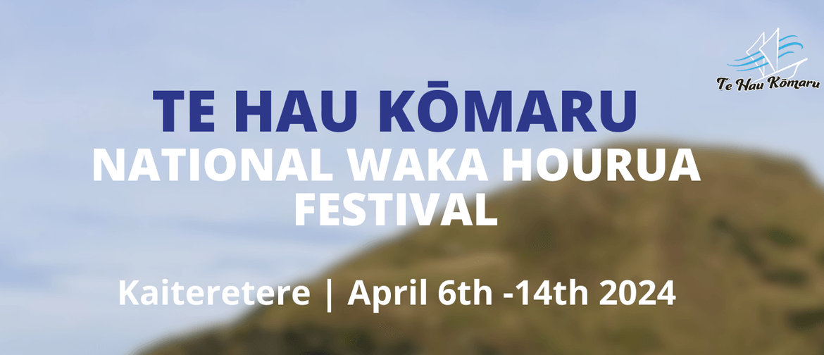 Te Hau Kōmaru National Waka Hourua Festival 2024