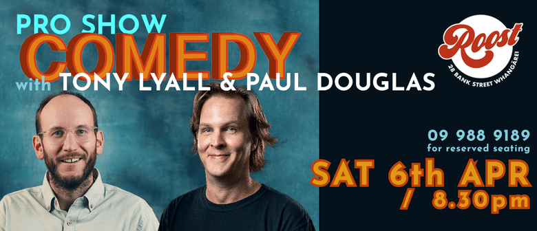Comedy with Tony Lyall & Paul Douglas