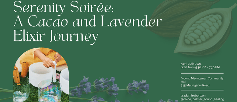Serenity Soirée - A Cacao and Lavender Elixir Journey