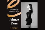 Image for event: Easter Friday - Aimee Rose