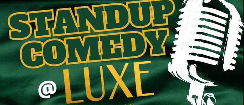 Standup Comedy at the Luxe