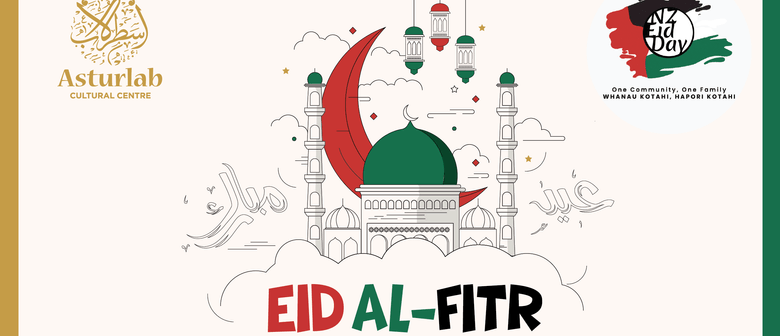 Eid al-Fitr Festival 2024 - NZ Eid Day + Asturlab 