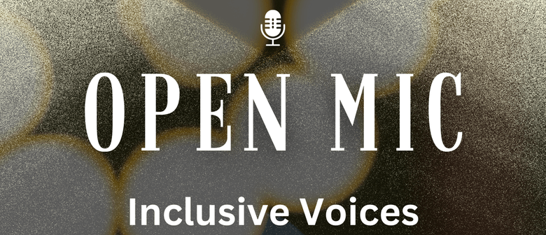 Open Mic: Inclusive Voices