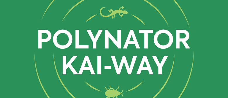 Polynator Kaiways Project  - Tea & Topics April 2024