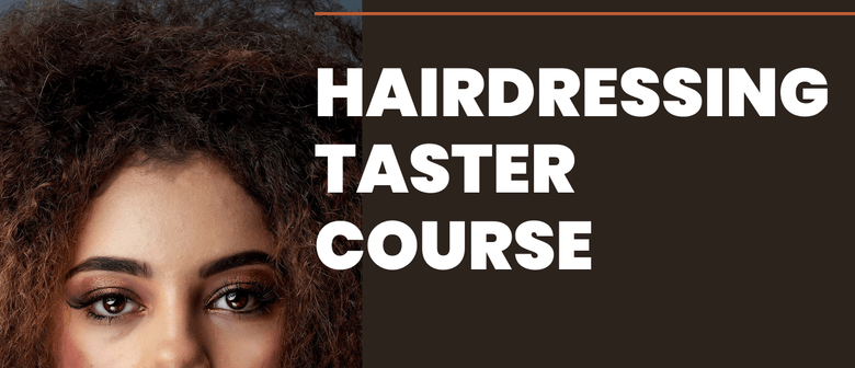 Hairdressing Taster Course - Taste of Hairdressing
