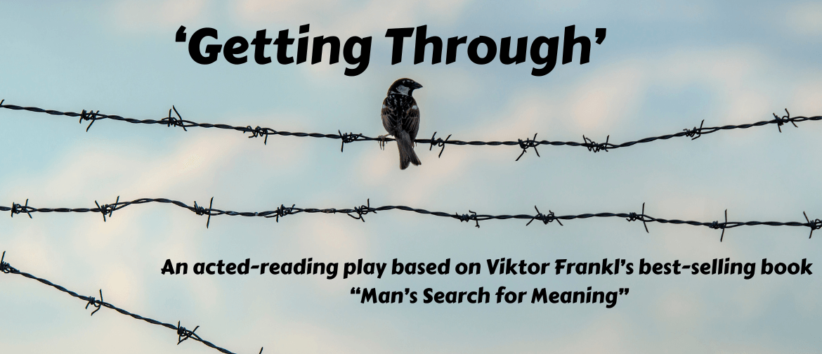Getting Through - an acted-reading play