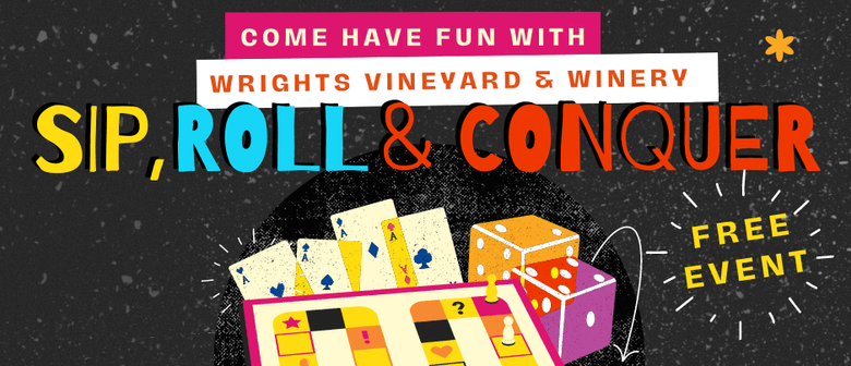 Sip, Roll and Conquer by Wrights Vineyard & Winery