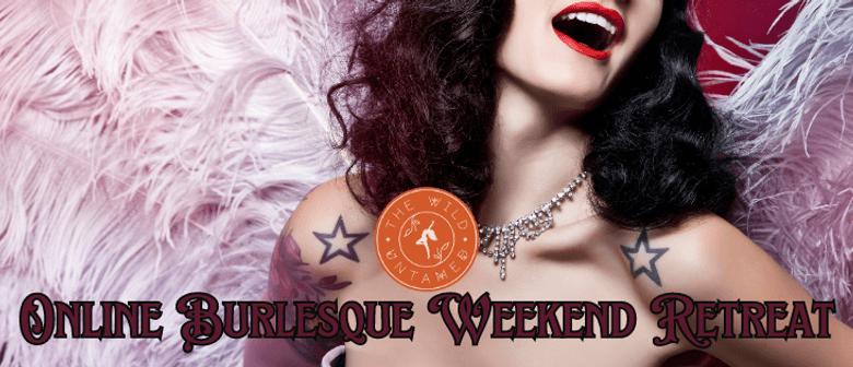 Online Burlesque Weekend Retreat