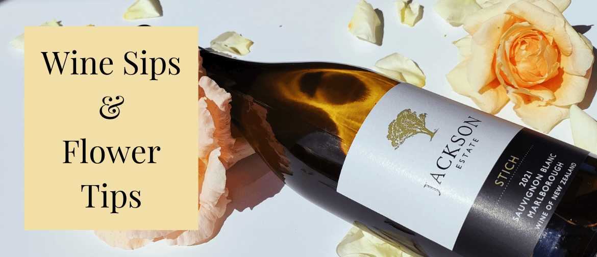 Wine Sips & Flower Tips