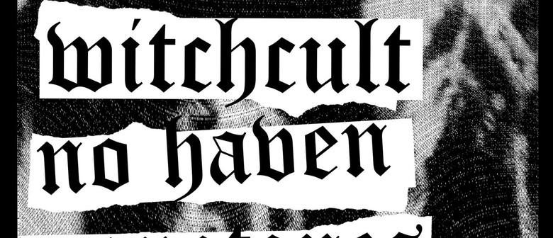 No Haven & Witchcult at Darkroom: CANCELLED