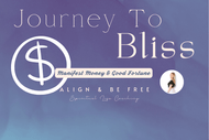 Journey to Bliss - Manifest Money & Good Fortune