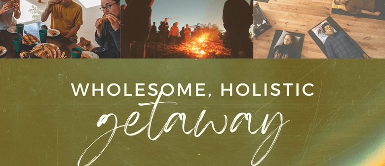 Wholesome Holistic Getaway