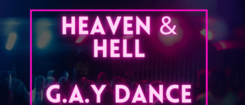 Heaven & Hell GAY Dance Party