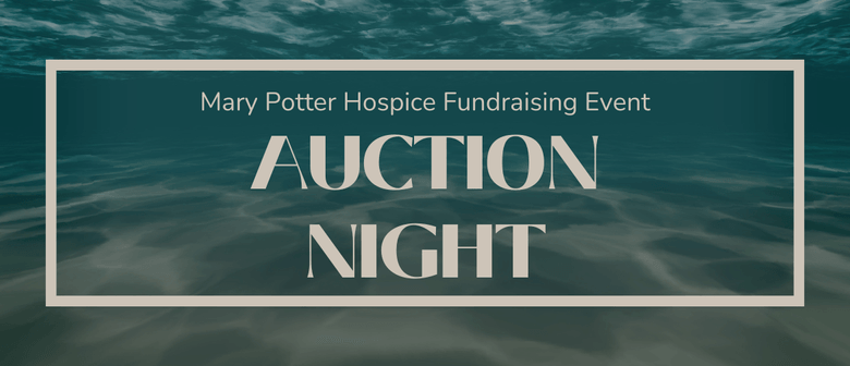 Mary Potter Hospice Fundraising Event: Auction Night