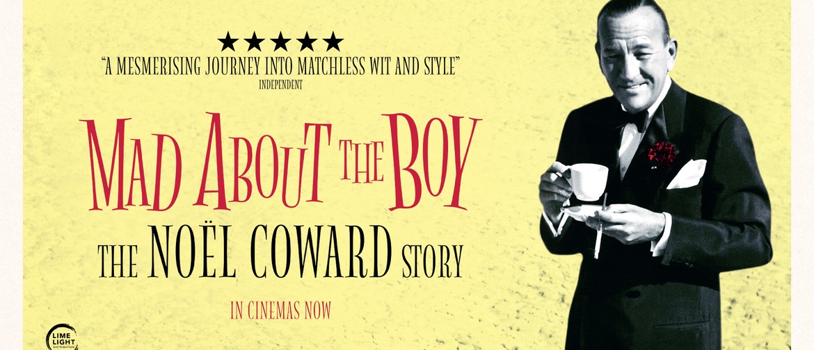 Mad About The Boy - The Noel Coward Story