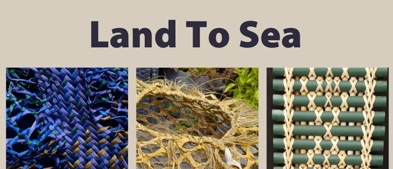 Land to Sea - a variety of woven treasures