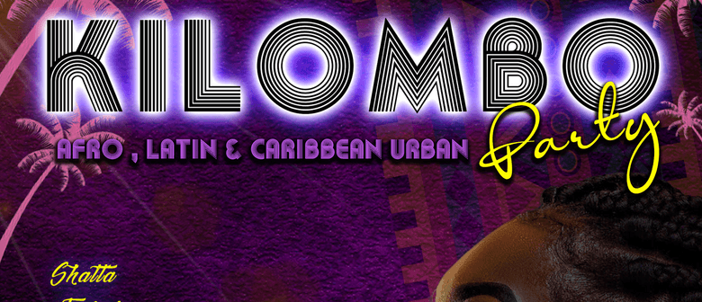 Kilombo Party  - Afro, Latin & Caribbean Urban Beatz