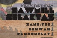Image for event: Sawmill Selektaz King's Bday Special