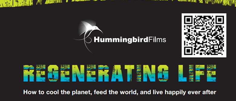 Regenerating Life – by Hummingbird Films.