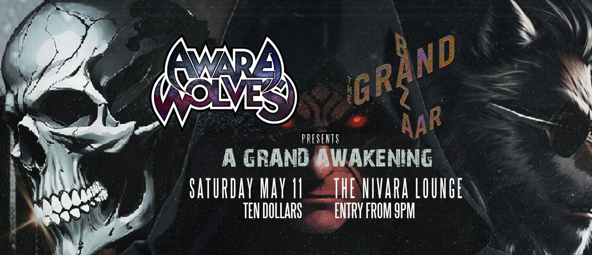 AwareWolves - The Grand Bazaar Present: A Grand Awakening