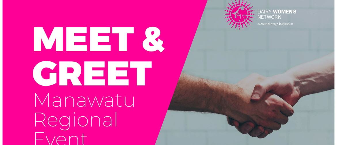 Meet and Greet – Manawatu